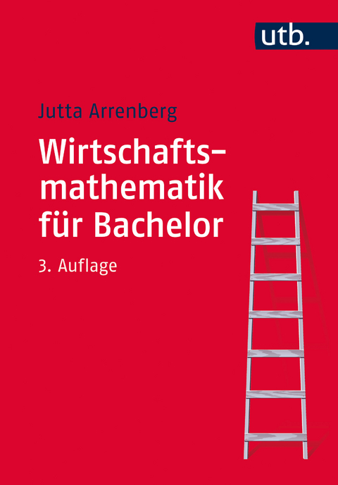 Wirtschaftsmathematik für Bachelor - Jutta Arrenberg