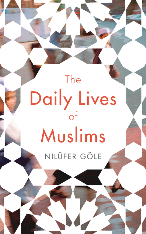 Daily Lives of Muslims -  Nil fer G le