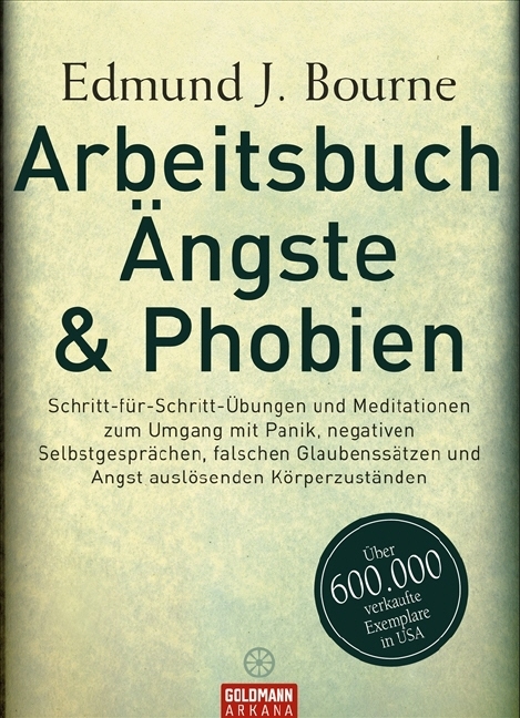 Arbeitsbuch Ängste & Phobien - - Edmund J. Bourne