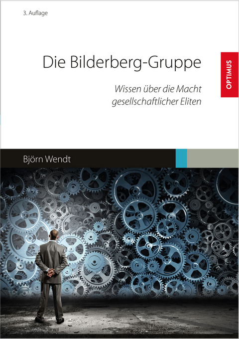 Die Bilderberg-Gruppe - Björn Wendt