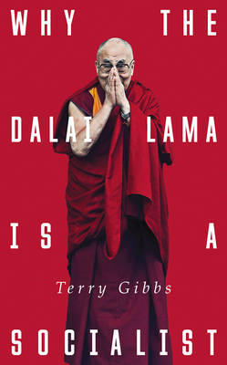 Why the Dalai Lama is a Socialist -  Gibbs Terry Gibbs