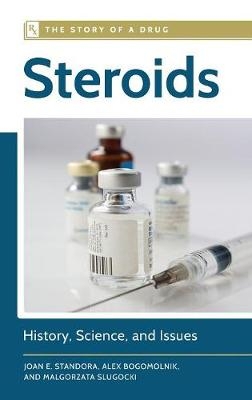 Steroids -  Bogomolnik Alex Bogomolnik,  Standora Joan E. Standora,  Slugocki Malgorzata Slugocki