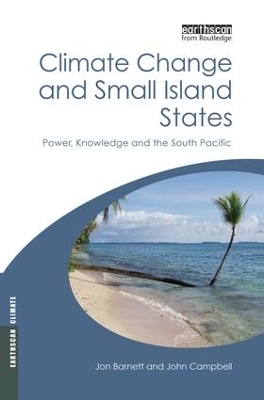 Climate Change and Small Island States - John Campbell, Jon Barnett