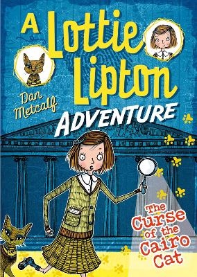 The Curse of the Cairo Cat A Lottie Lipton Adventure - Dan Metcalf