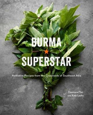 Burma Superstar -  Kate Leahy,  DESMOND TAN