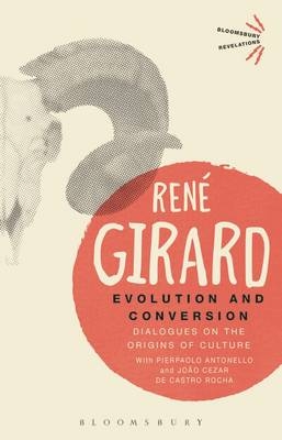 Evolution and Conversion -  Dr Rene Girard