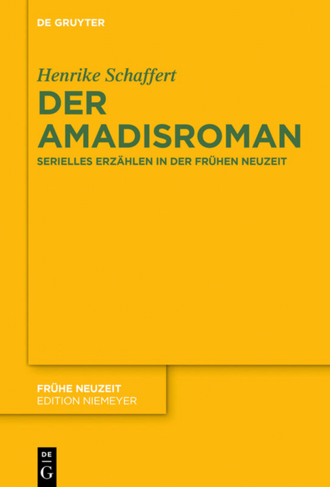 Der Amadisroman - Henrike Schaffert