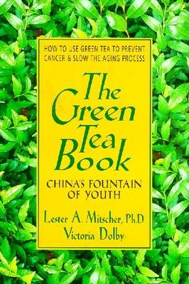 The Green Tea Book - Lester Mitscher, Victora Dolby