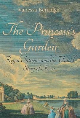 The Princess's Garden - Vanessa Berridge