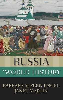 Russia in World History - Barbara Alpern Engel, Janet Martin