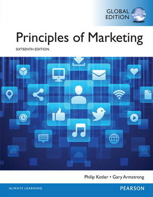 Principles of Marketing with MyMarketingLab, Global Edition - Philip Kotler, Gary Armstrong