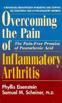 Overcoming the Pain of Inflammatory Arthritis - Phyllis Eisenstein, Samuel Scheiner