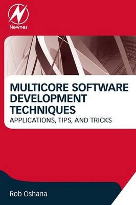 Multicore Software Development Techniques - Robert Oshana