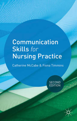 Communication Skills for Nursing Practice -  McCabe Catherine McCabe,  Timmins Fiona Timmins