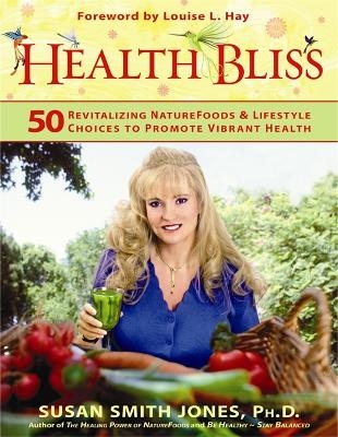 Health Bliss - Susan Smith Jones