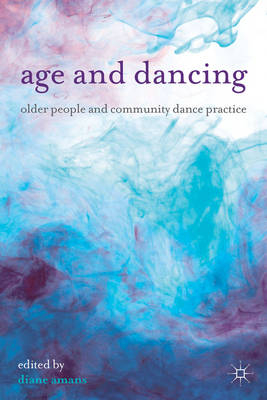 Age and Dancing -  Amans Diane Amans