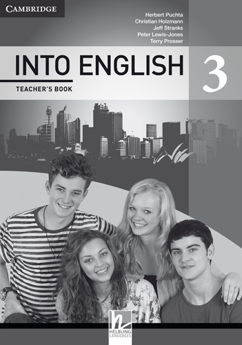 INTO ENGLISH 3 Teacher's Book - Herbert Puchta, Christian Holzmann, Terry Prosser, Jeff Stranks, Peter Lewis-Jones