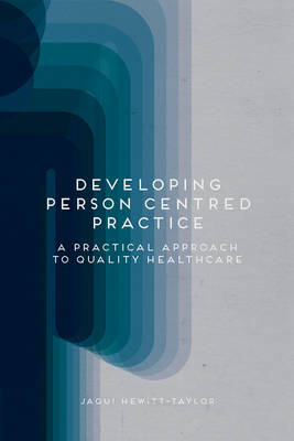 Developing Person-Centred Practice -  Hewitt-Taylor Jaqui Hewitt-Taylor