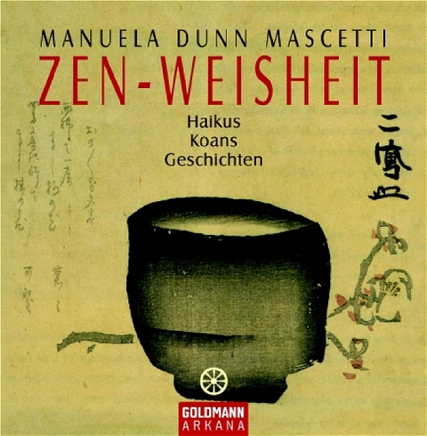 Zen-Weisheit - Manuela D Mascetti