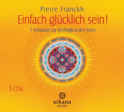 Einfach glücklich sein! - Pierre Franckh