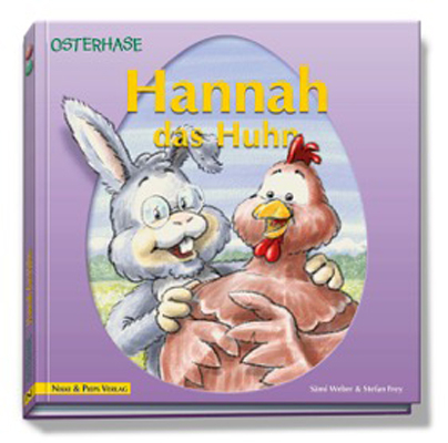 Hannah das Huhn - Sämi Weber