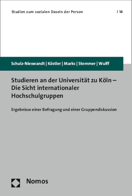 Studieren an der Universität zu Köln - Die Sicht internationaler Hochschulgruppen - Frank Schulz-Nieswandt, Ursula Köstler, Heike Marks, Petra Stemmer, Anne Wulff