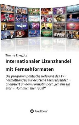 Internationaler Lizenzhandel mit Fernsehformaten - Timmy EhegÃ¶tz