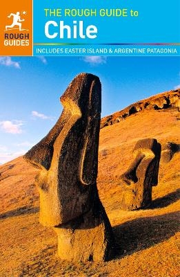 The Rough Guide to Chile - Andrew Benson, Anna Kaminski, Melissa Graham, Rosalba O'Brien, Rough Guides