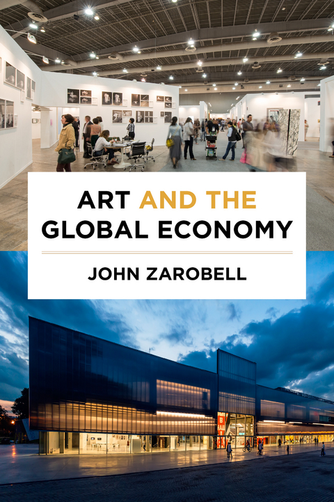 Art and the Global Economy -  John Zarobell