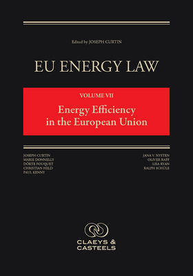 EU Energy Law, Volume VII: Energy Efficiency in the European Union - 