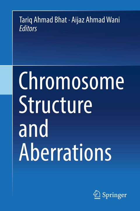 Chromosome Structure and Aberrations - 