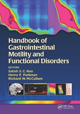 Handbook of Gastrointestinal Motility and Functional Disorders - Satish Rao, Henry Parkman, Richard McCallum