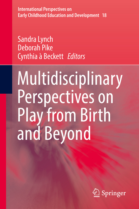 Multidisciplinary Perspectives on Play from Birth and Beyond - 