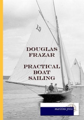 Practical Boat Sailing - Douglas Frazar