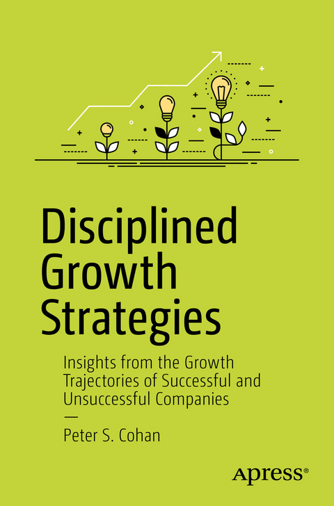 Disciplined Growth Strategies -  Peter S. Cohan