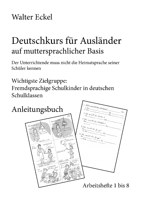 Deutschkurs für Ausländer auf muttersprachlicher Basis - Anleitungsbuch - Walter Eckel