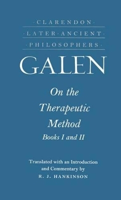 On the Therapeutic Method, Books I and II -  Galen