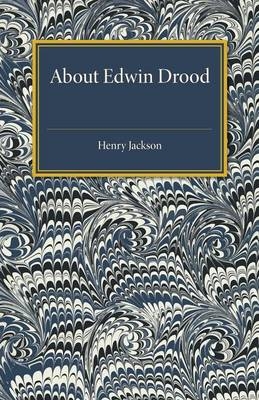 About Edwin Drood - Henry Jackson