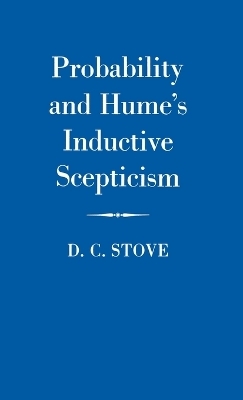 Probability and Hume's Inductive Scepticism - D.C. Stove