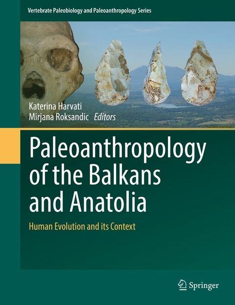 Paleoanthropology of the Balkans and Anatolia - 