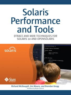 Solaris Performance and Tools - Richard McDougall, Jim Mauro, Brendan Gregg