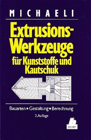 Extrusionswerkzeuge für Kunststoffe und Kautschuk - Walter Michaeli