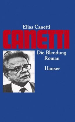 Die Blendung - Elias Canetti