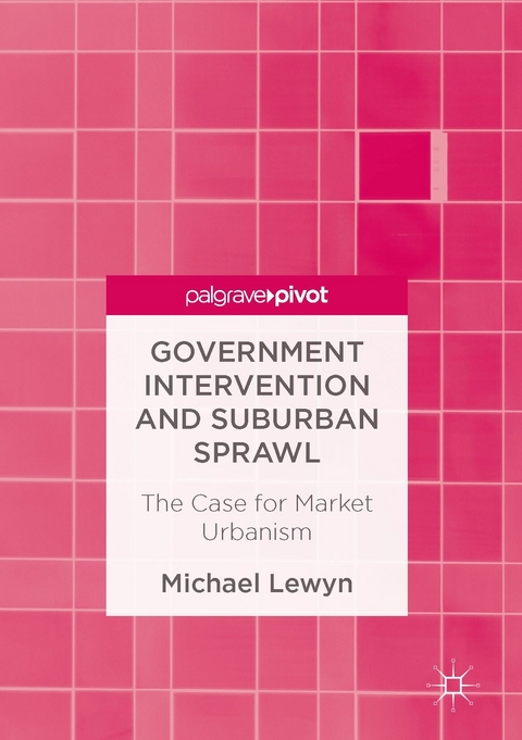 Government Intervention and Suburban Sprawl - Michael Lewyn