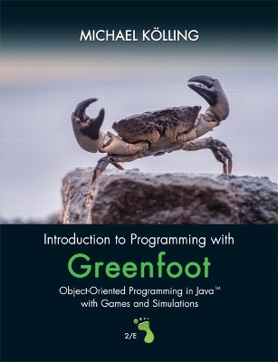 Introduction to Programming with Greenfoot - Michael Kölling