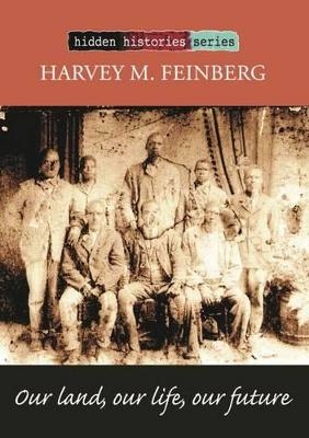 Our land, our life, our future - Harvey M. Feinberg