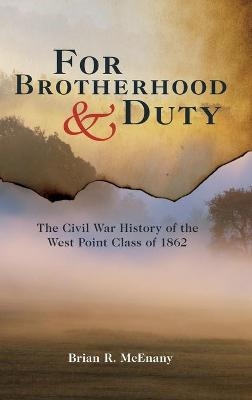 For Brotherhood and Duty - Brian R. McEnany