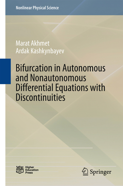 Bifurcation in Autonomous and Nonautonomous Differential Equations with Discontinuities -  Marat Akhmet,  Ardak Kashkynbayev