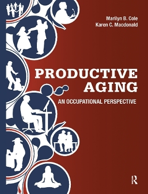 Productive Aging - Marilyn B. Cole, Karen Crane MacDonald