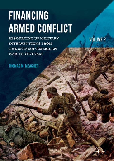 Financing Armed Conflict, Volume 2 -  Thomas M. Meagher